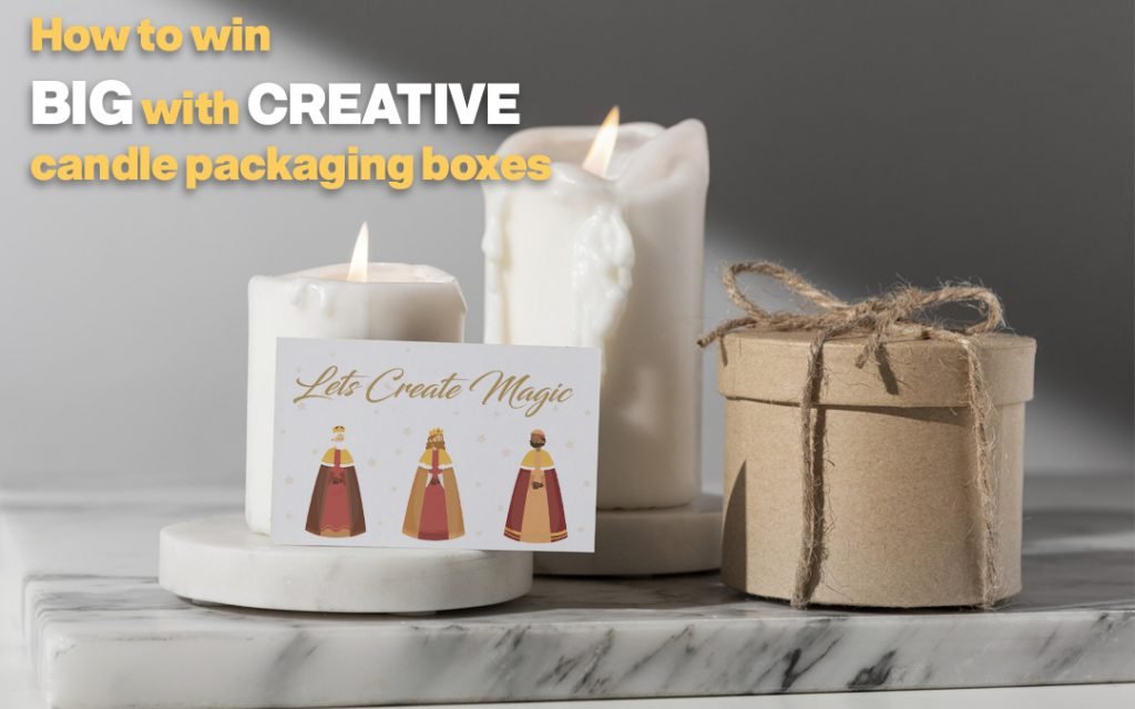 How to win big with creative candle packaging boxes