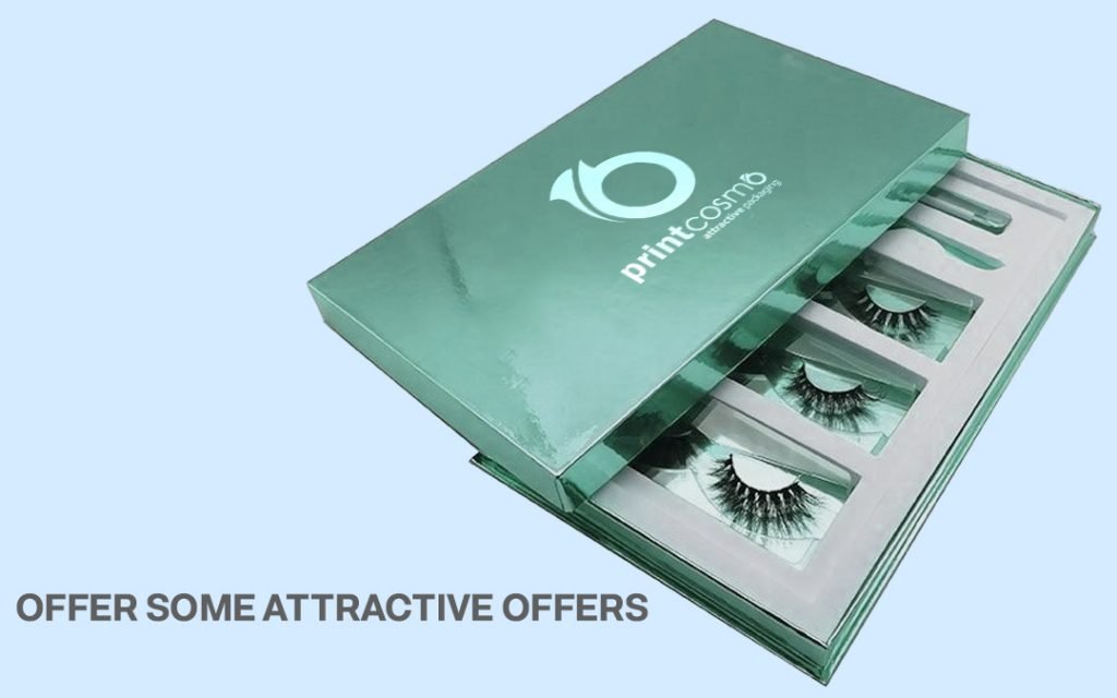 Offer some attractive offers